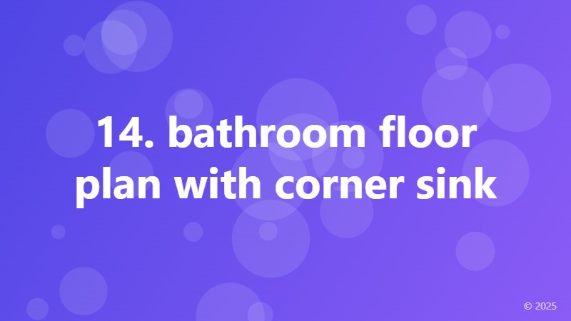 14. bathroom floor plan with corner sink
