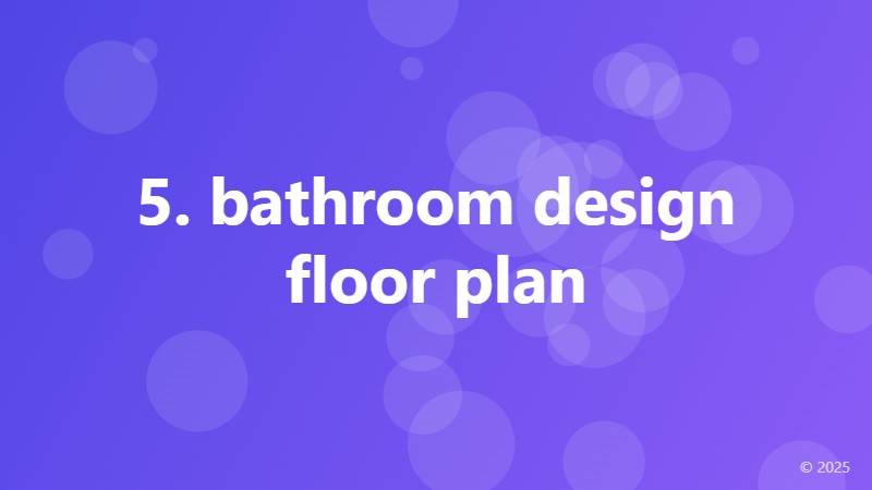 5. bathroom design floor plan