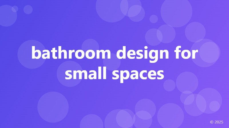 bathroom design for small spaces