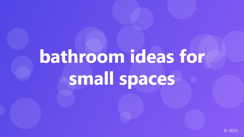 bathroom ideas for small spaces