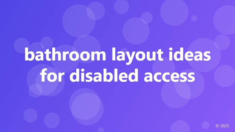 bathroom layout ideas for disabled access