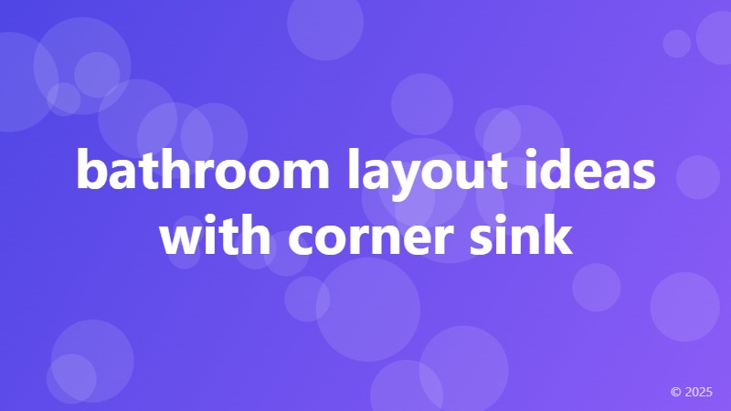 bathroom layout ideas with corner sink