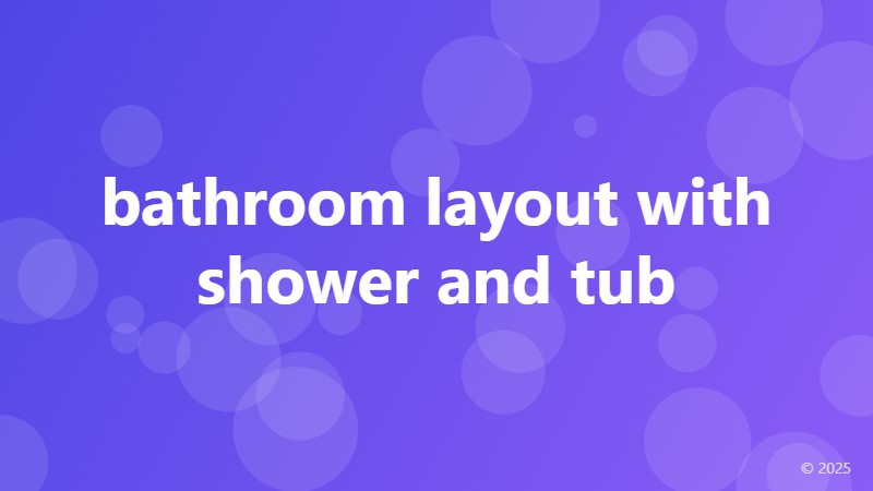 bathroom layout with shower and tub