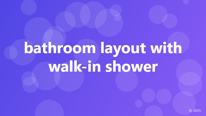 bathroom layout with walk-in shower