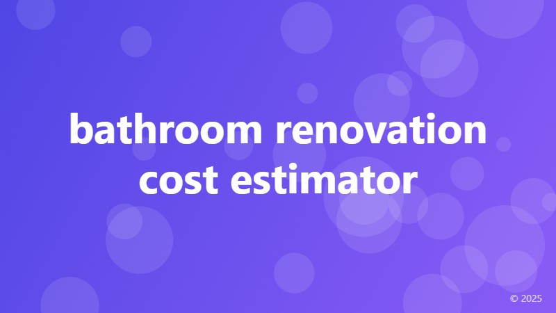 bathroom renovation cost estimator