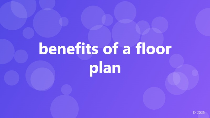 benefits of a floor plan