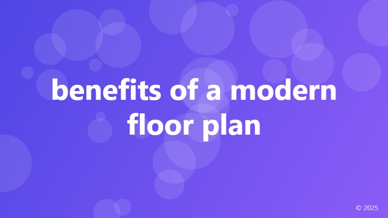 benefits of a modern floor plan