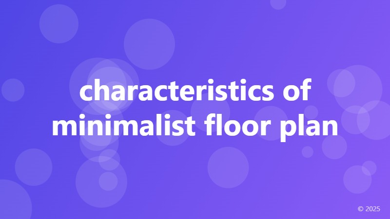 characteristics of minimalist floor plan