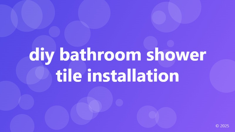 diy bathroom shower tile installation