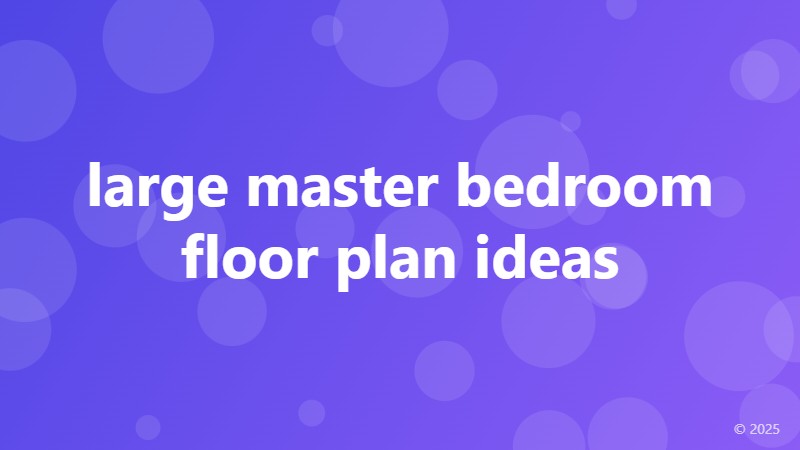 large master bedroom floor plan ideas