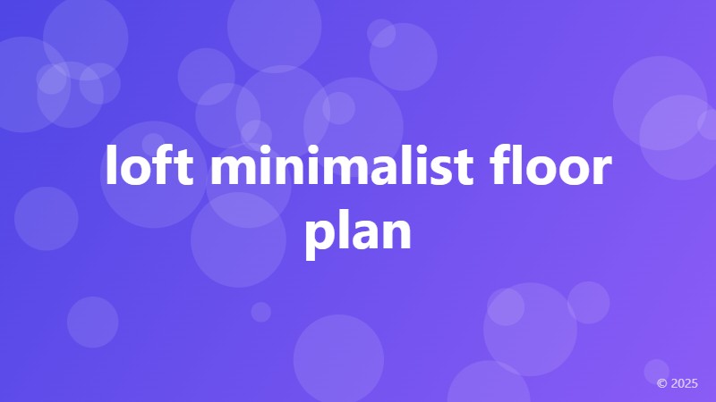 loft minimalist floor plan