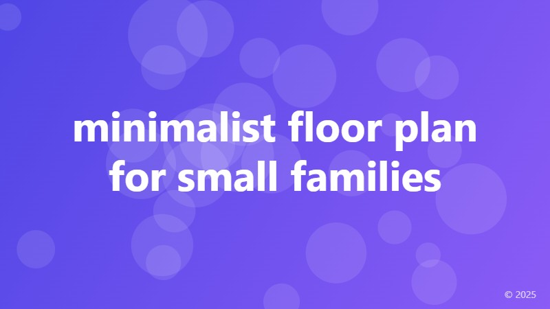 minimalist floor plan for small families