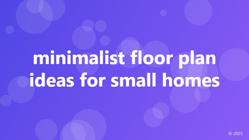 minimalist floor plan ideas for small homes