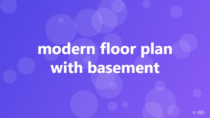 modern floor plan with basement
