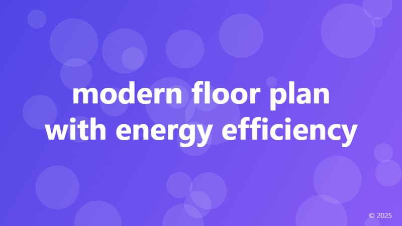 modern floor plan with energy efficiency