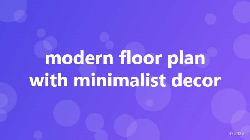 modern floor plan with minimalist decor