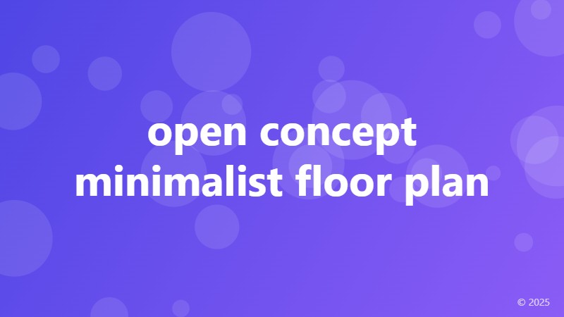 open concept minimalist floor plan
