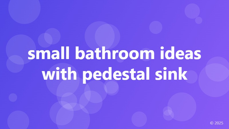 small bathroom ideas with pedestal sink