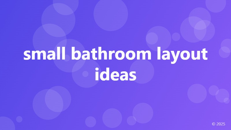 small bathroom layout ideas