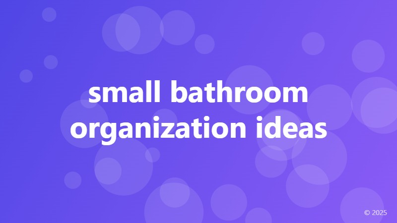 small bathroom organization ideas