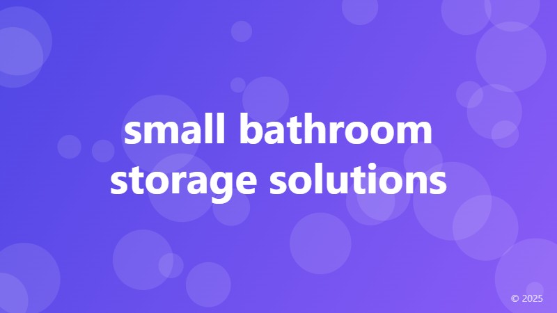 small bathroom storage solutions