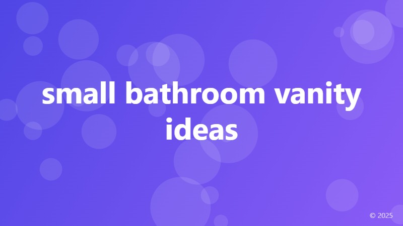 small bathroom vanity ideas