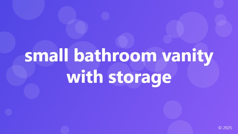small bathroom vanity with storage
