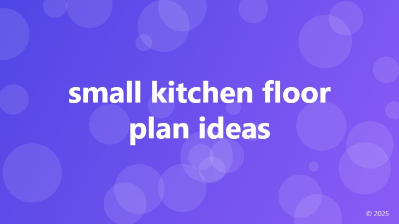 small kitchen floor plan ideas