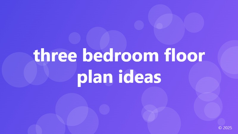 three bedroom floor plan ideas