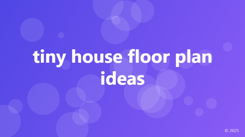 tiny house floor plan ideas