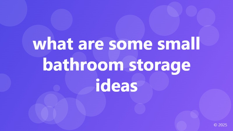 what are some small bathroom storage ideas